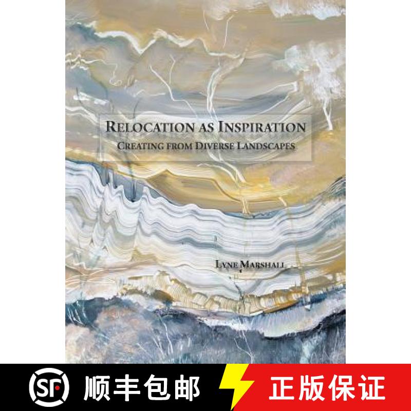 【3-4周达】Relocation as Inspiration: Creating from Diverse Landscapes [9780980327946]