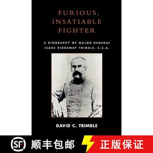Ridgeway 4周达 Fighter Insatiable Biography Isaac Trimble General Furious Major 9780761832515 C.S.A.