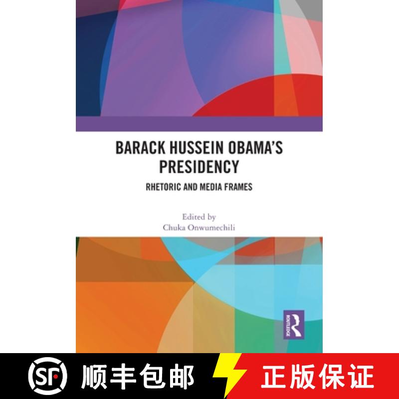 【3-4周达】Barack Hussein Obama's Presidency: Rhetoric and Media Frames [9781032640693]