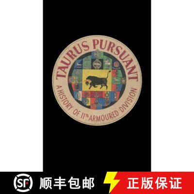 【3-4周达】Taurus Pursuant: A History of 11th Armoured Division [9781783316663]