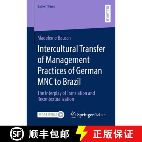 【3-4周达】Intercultural Transfer of Management Practices of German MNC to Brazil : The Interplay of ... [9783658380557]