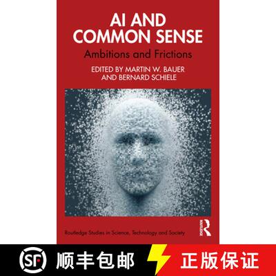 【3-4周达】AI and Common Sense: Ambitions and Frictions [9781032626185]