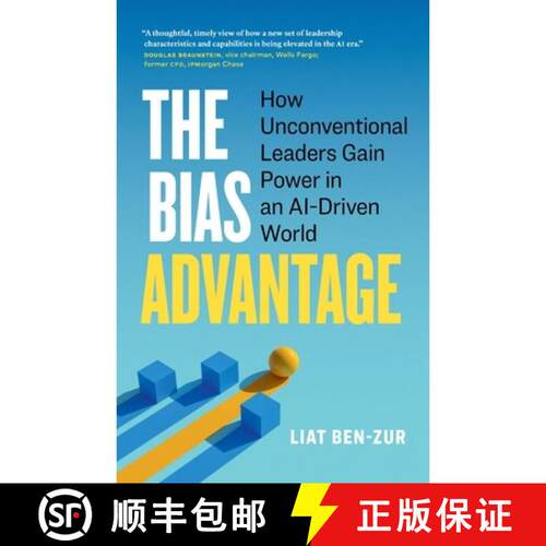 【3-4周达】The Bias Advantage: How Unconventional Leaders Gain Power in an AI-Driven World [9781774588543]