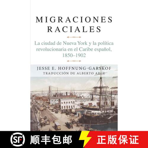 【3-4周达】Migraciones raciales – La ciudad de Nueva York y la política revolucionaria en el Caribe... [9781607856139]