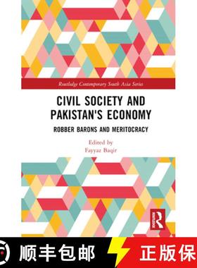 【3-4周达】Civil Society and Pakistan's Economy: Robber Barons and Meritocracy [9781032299525]