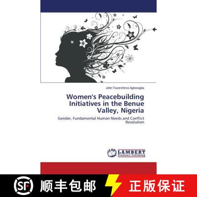预订 Women's Peacebuilding Initiatives in the Benue Valley, Nigeria [9783659616150]