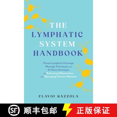 【3-4周达】The Lymphatic System Handbook: Proven Lymphatic Drainage Massage Techniques and At-Home St... [9781646047857]