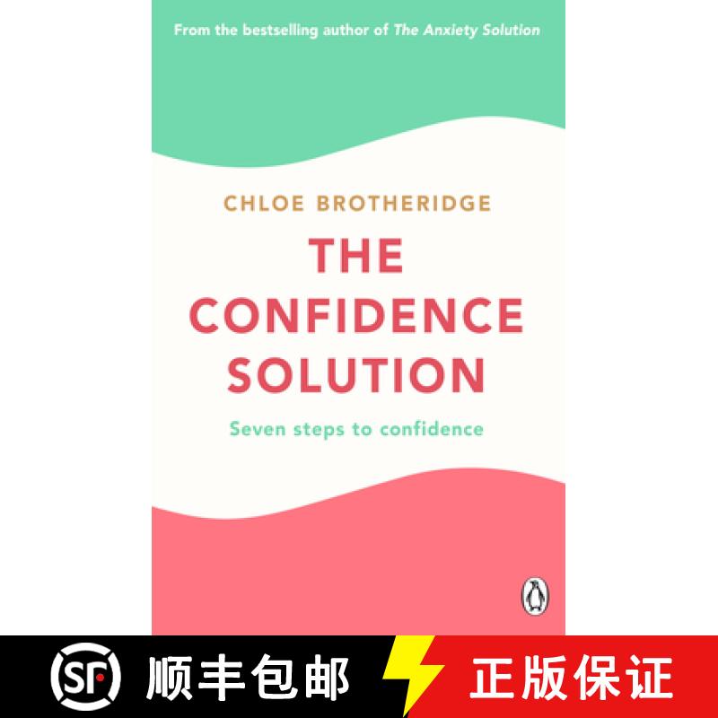 【3-4周达】The Confidence Solution : The essential guide to boosting self-esteem, reducing anxiety an... [9780241475171]