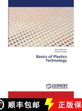 【3-4周达】Basics of Plastics Technology [9786207809073]