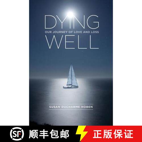 【3-4周达】Dying Well: Our Journey of Love and Loss [9780999749807]