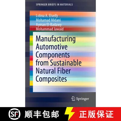 【3-4周达】Manufacturing Automotive Components from Sustainable Natural Fiber Composites (1st ed. 2021) [9783030830243]