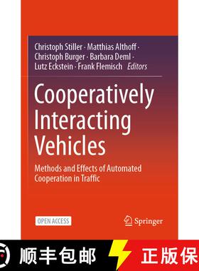 【3-4周达】Cooperatively Interacting Vehicles: Methods and Effects of Automated Cooperation in Traffic [9783031604966]