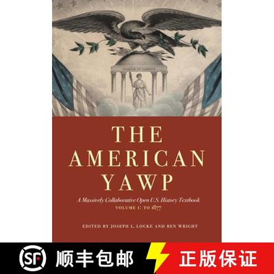 【3-4周达】The American Yawp, Volume 1: A Massively Collaborative Open U.S. History Textbook: To 1877 [9781503606715]