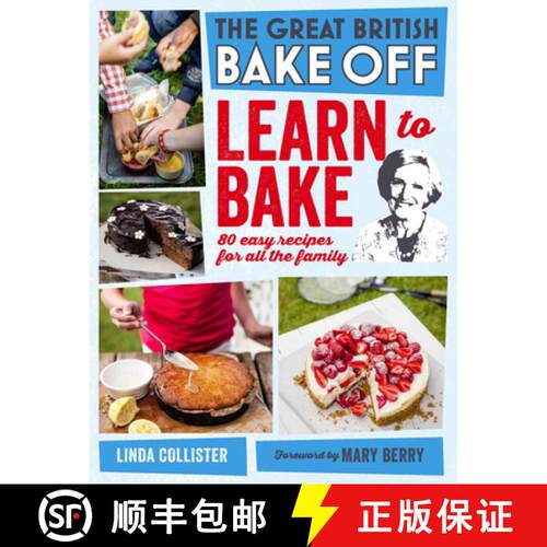 【3-4周达】精装 Great British Bake Off: Learn to Bake : 80 easy recipes for all the family [9781849905411]