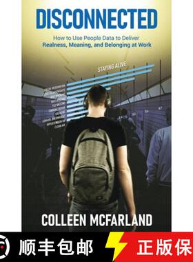 【3-4周达】Disconnected: How to Use People Data to Deliver Realness, Meaning, and Belonging at Work [9781641374828]