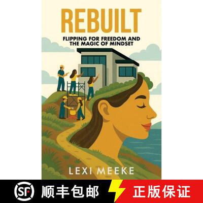 【3-4周达】Rebuilt: Flipping for Freedom and the Magic of Mindset [9781923583856]