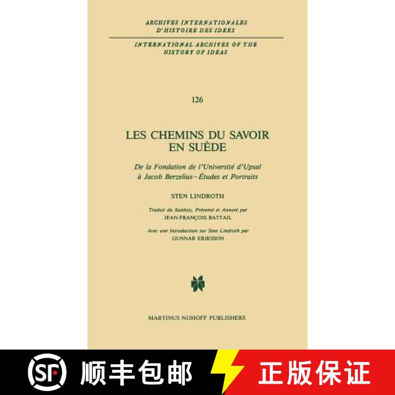 【3-4周达】Les Chemins Du Savoir En Suede : De La Fondation De l'Universite d'Upsal a Jacob Berzelius... [9789024735792]