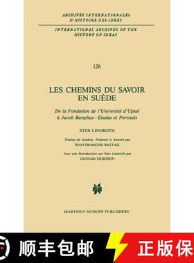 【3-4周达】Les Chemins Du Savoir En Suede : De La Fondation De l'Universite d'Upsal a Jacob Berzelius... [9789024735792]