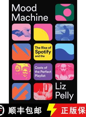 【3-4周达】Mood Machine: The Rise of Spotify and the Costs of the Perfect Playlist [9781668083505]