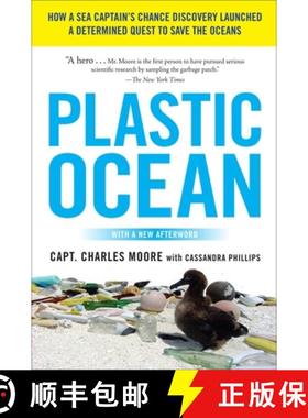预订 Plastic Ocean: How a Sea Captain's Chance Discovery Launched a Determined Quest to Save the Oce ANS [9781583335017]