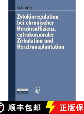 【3-4周达】Zytokinregulation Bei Chronischer Herzinsuffizienz, Extrakorporaler Zirkulation Und Herztr... [9783798510784]