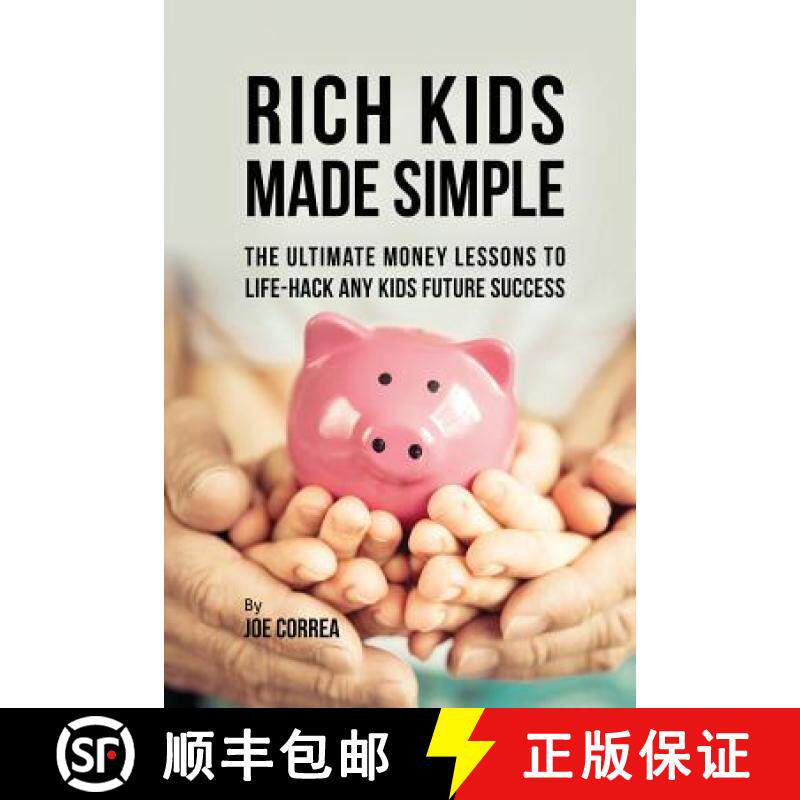【3-4周达】Rich Kids Made Simple: The Ultimate Money Lessons to Life-Hack any Kids Future Success [9781635316773]