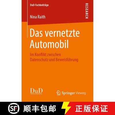 【3-4周达】Das vernetzte Automobil : Im Konflikt zwischen Datenschutz und Beweisführung [9783658260125]