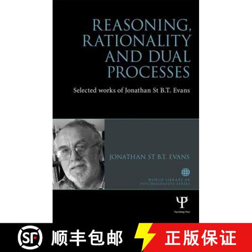 【3-4周达】精装 Reasoning, Rationality and Dual Processes: Selected Works of Jonathan St B.T. Evans [9781848721937]
