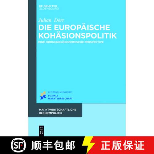【3-4周达】精装 Die europäische Kohäsionspolitik – Eine ordnungsökonomische Perspektive [9783110480122]
