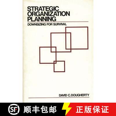 【3-4周达】Strategic Organization Planning: Downsizing for Survival [9780899303390]