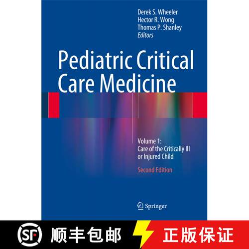 【3-4周达】精装 Pediatric Critical Care Medicine: Volume 1: Care of the Critically Ill or Injured Chi... [9781447163619]