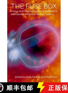 预订 Fuse Box: Essays on Creative Writing from Victoria University's International Institute of Moder... [9781776561650]