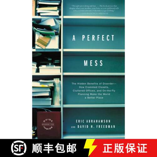 【3-4周达】A Perfect Mess: The Hidden Benefits of Disorder--How Crammed Closets, Cluttered Offices, a... [9780316013994]