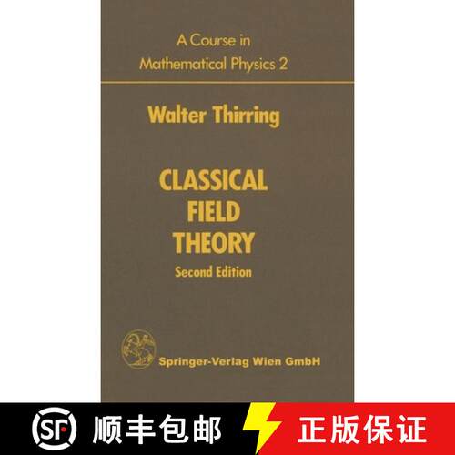【3-4周达】精装 A Course in Mathematical Physics: Volume 2: Classical Field Theory [9780387962665]