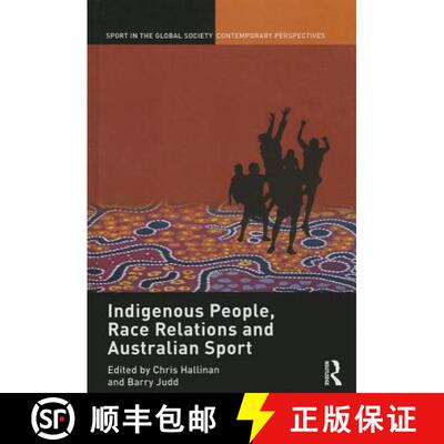【3-4周达】精装 Indigenous People, Race Relations and Australian Sport [9780415582698]