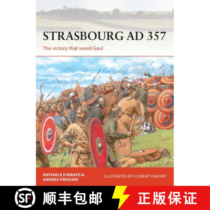 【3-4周达】Strasbourg AD 357: The Victory That Saved Gaul [9781472833983]