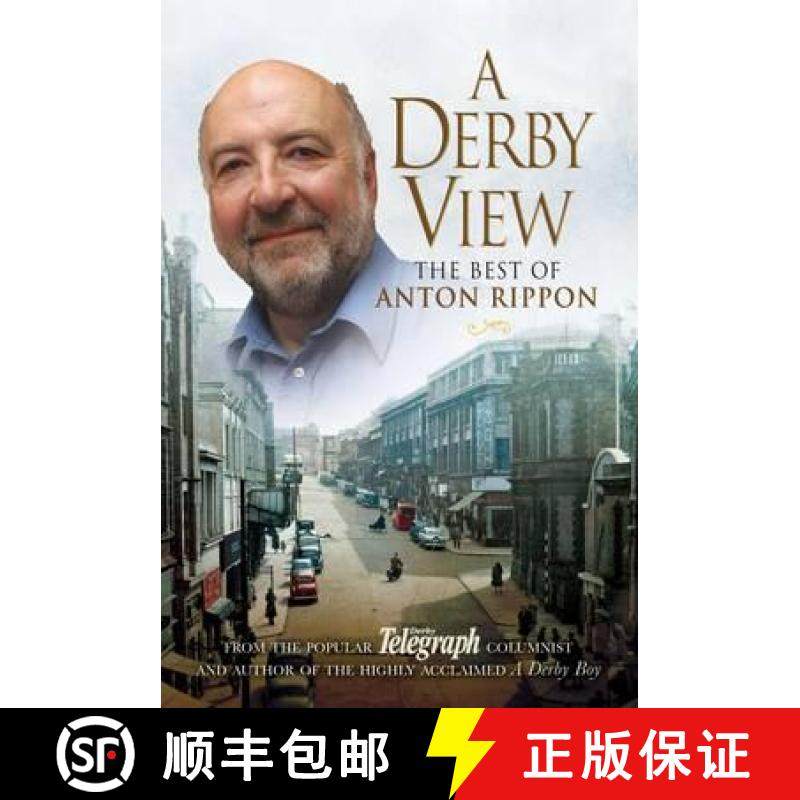 【3-4周达】A Derby View - The Best of Anton Rippon: From the Popular Derby Telegraph Columnist and Au... [9781845631376]