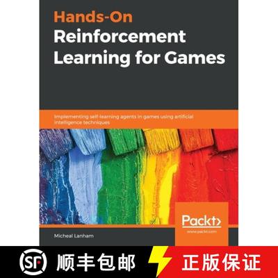 预订 Hands-On Reinforcement Learning for Games: Implementing self-learning agents in games using arti... [9781839214936]