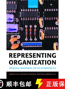 【3-4周达】精装 Representing Organization: Knowledge, Management, and the Information Age [9780198775416]