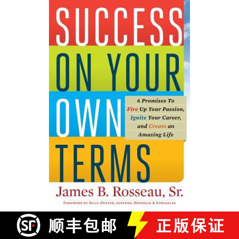 【3-4周达】Success on Your Own Terms: 6 Promises to Fire Up Your Passion, Ignite Your Career, and Cre... [9780578445151]
