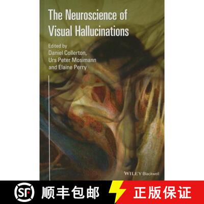 【3-4周达】The Neuroscience Of Visual Hallucinations [Wiley生命科学] [9781118731703]