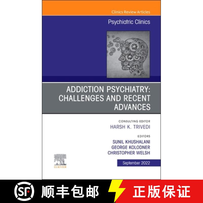 【3-4周达】Addiction Psychiatry: Challenges and Recent Advances, an Issue of Psychiatric Clinics of N... [9780323939614]