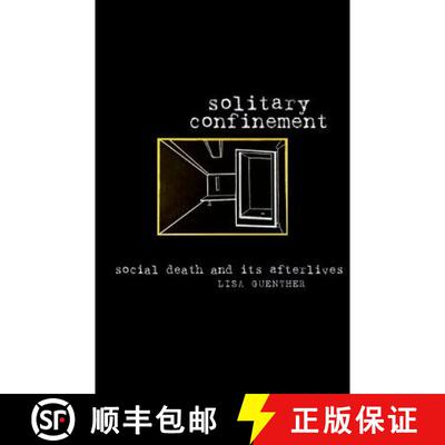 【3-4周达】精装 Solitary Confinement: Social Death and Its Afterlives [9780816679584]