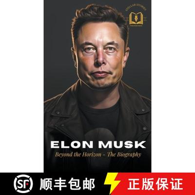 【3-4周达】Elon Musk: A Visionary's Journey - The Biography [9798224302109]