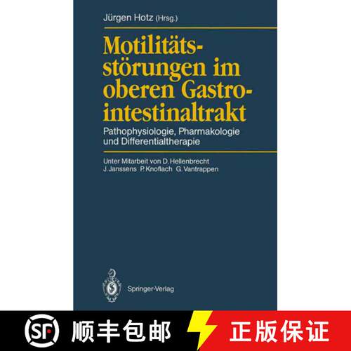 【3-4周达】Motilitätsstörungen im oberen Gastrointestinaltrakt : Pathophysiologie, Pharmakologie un... [9783540532743]