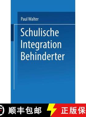 【3-4周达】Schulische Integration Behinderter: Ein Einführung in Die Bedingungen, Aufgaben Und Persp... [9783810038906]