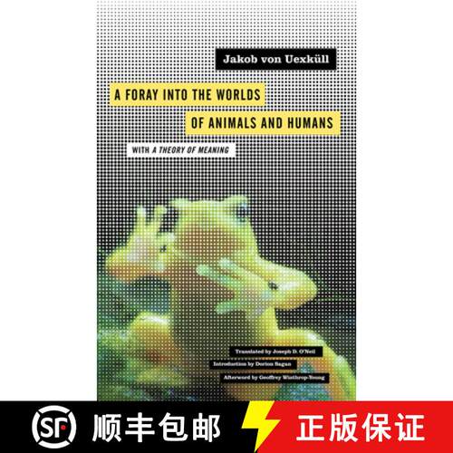 【3-4周达】A Foray Into the Worlds of Animals and Humans: With a Theory of Meaning Volume 12 [9780816659005]