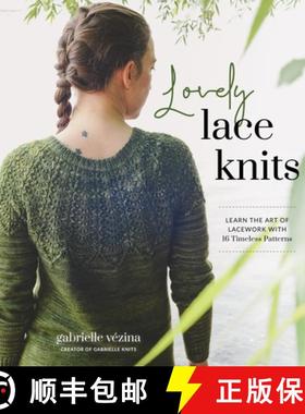 【3-4周达】Lovely Lace Knits: Learn the Art of Lacework with 16 Timeless Patterns [9781645677321]