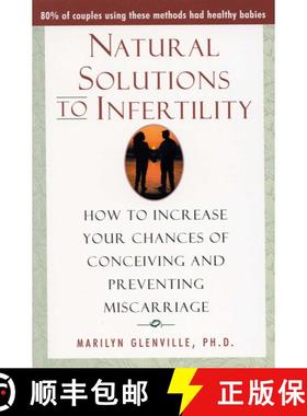 【3-4周达】Natural Solutions to Infertility : How to Increase Your Chances of Conceiving and Preventi... [9780871319555]