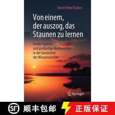 【3-4周达】Von einem, der auszog, das Staunen zu lernen : Große Figuren und großartige Meilensteine... [9783662685211]